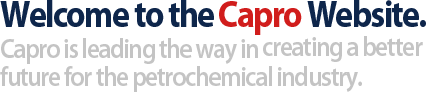 Welcome to the Capro Website. Capro is leading the way in creating a better future for the petrochemical industry.